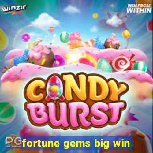 fortune gems big win